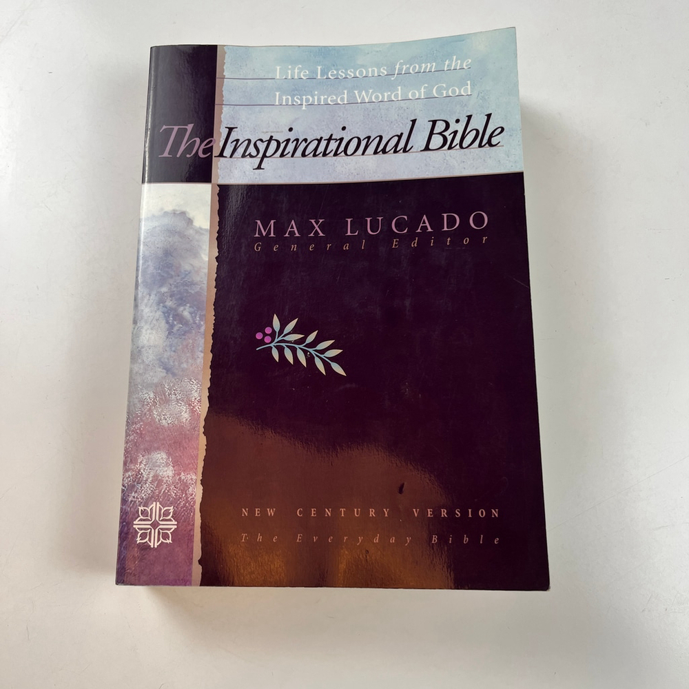 The Inspirational Bible (New Century Version, The Everyday Bible) by Max Lucado